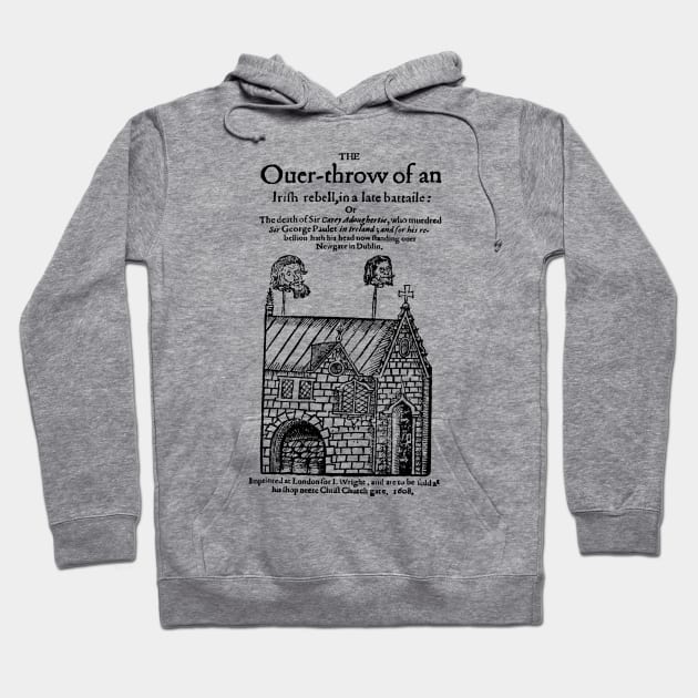 O'Doherty's Rebellion / Dublin Gate 1608 Irish History Woodcut Hoodie by feck!